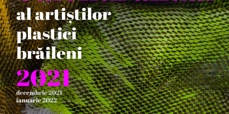 Salonul anual al artiştilor plastici brăileni
