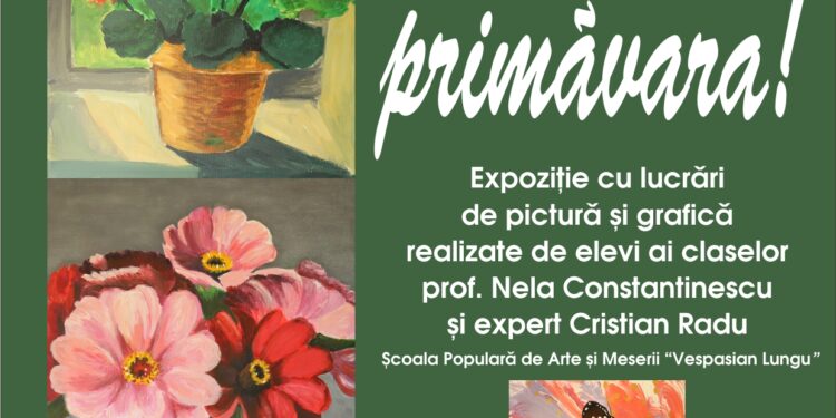 Vernisajul Expoziției de grafică și pictură ”Vine primăvara!”, semnată de elevii claselor de pictură și respectiv grafică