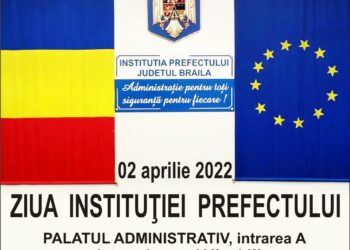 Sâmbătă, 2 aprilie – Ziua Porților deschise la Instituția Prefectului județului Brăila