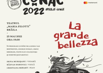 Turneul SoNoRo Conac „La Grande Bellezza” ajunge la Teatrul Maria Filotti din Brăila