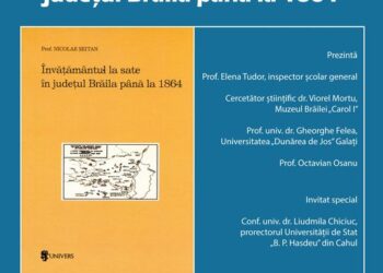 Lansarea volumului ”Învățământul la sate în județul Brăila până la 1864” la Muzeul Brăilei ”Carol I”