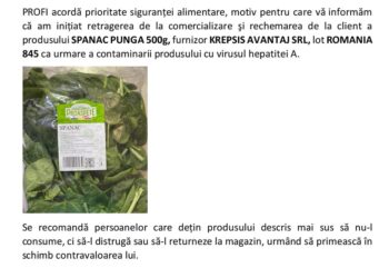Spanac proaspăt, ambalat la pungă de 500 de grame, vândut prin magazine Profi, retras de la comercializare, fiind depistat contaminat cu virusul hepatitei A
