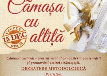 Eveniment cultural educativ Patrimoniul cultural românesc Cămașa cu altiță, desfășurat sub egida Căminul cultural-centrul vital al cunoașterii, conservării și promovării zestrei strămoșești-dezbatere metodologică