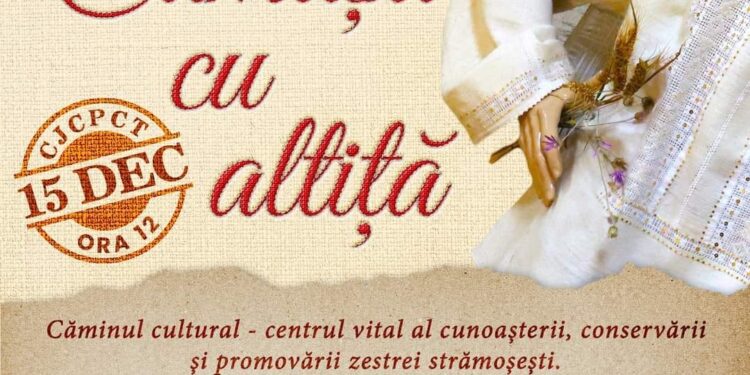 Eveniment cultural educativ Patrimoniul cultural românesc Cămașa cu altiță, desfășurat sub egida Căminul cultural-centrul vital al cunoașterii, conservării și promovării zestrei strămoșești-dezbatere metodologică