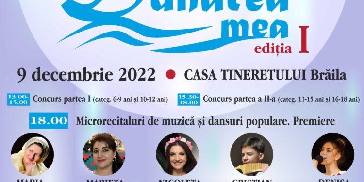 Prima ediţie a Concursului naţional de muzică populară pentru copii “DUNĂREA MEA” Brăila