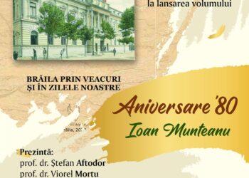 Lansarea cărții „Brăila prin veacuri și în zilele noastre”