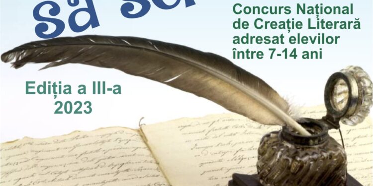 Se fac înscrieri la Concursul Naţional de Creaţie Literară „Şi eu ştiu să scriu” – ediţia a III-a