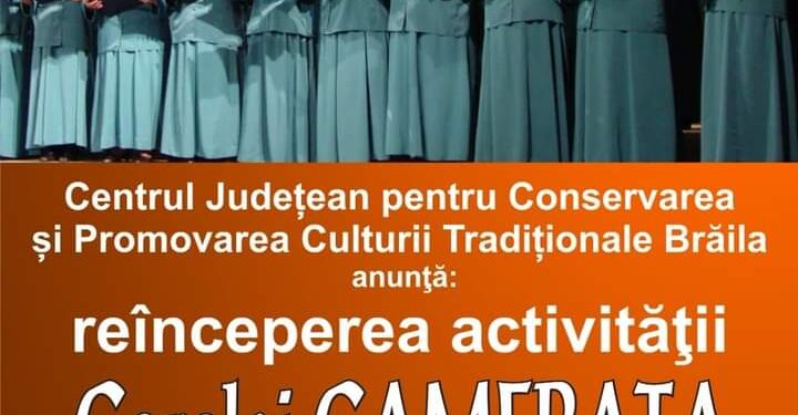 Se reia activitatea Coralei Camerata a Centrului Județean pentru Conservarea și Promovarea Culturii Tradiționale Brăila
