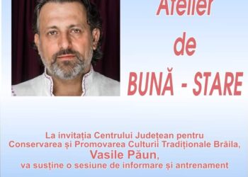 Atelierul de Bună-Stare, îl are ca invitat special pe Vasile Păun