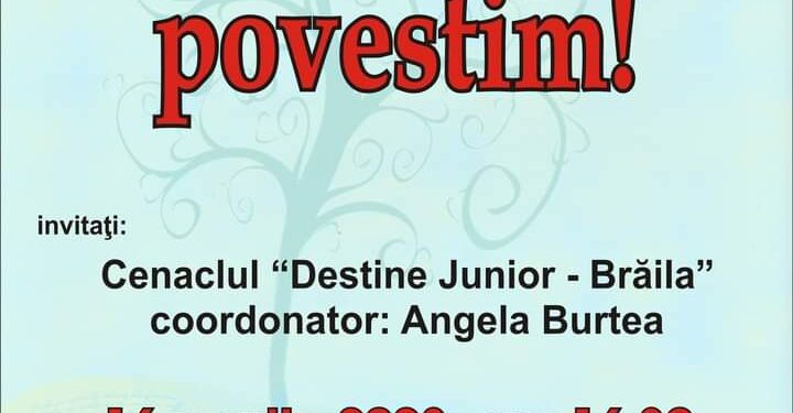 Centrul Județean pentru Conservarea și Promovarea Culturii Tradiționale Brăila organizează, în data de 16 martie 2023, ora 16.30, evenimentul cultural educativ Citim, scriem, povestim