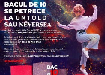 Elevii de 10 primesc intrare gratuită la festivalurile UNTOLD și Neversea