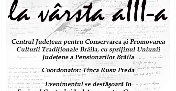 Evenimentul cultural Poezie la vârsta a III-a se va desfășura în foaierul  Centrului Județean pentru Conservarea și Promovarea Culturii Tradiționale Brăila