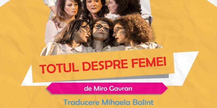 ”Totul despre femei” la Casa Tineretului din Brăila
