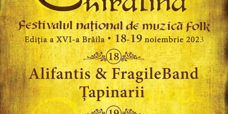 În perioada 18-19 noiembrie se va desfasura a XVI-a editie a Festivalului National de folk ”Chira Chiralina”