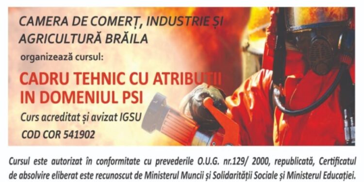 Camera de Comerț, Industrie și Agricultură Brăila organizează Curs Cadru tehnic PSI. Cursul începe pe data de 26 februarie