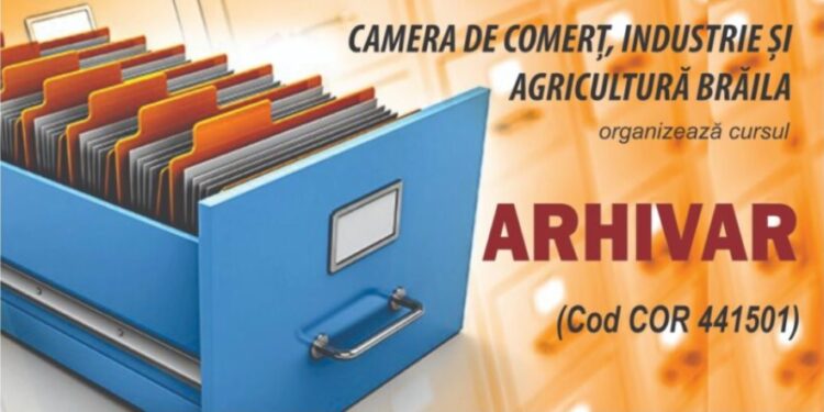Ultimele locuri pentru cursul de ARHIVAR organizat de Camera de Comerț, Industrie și Agricultură Brăila