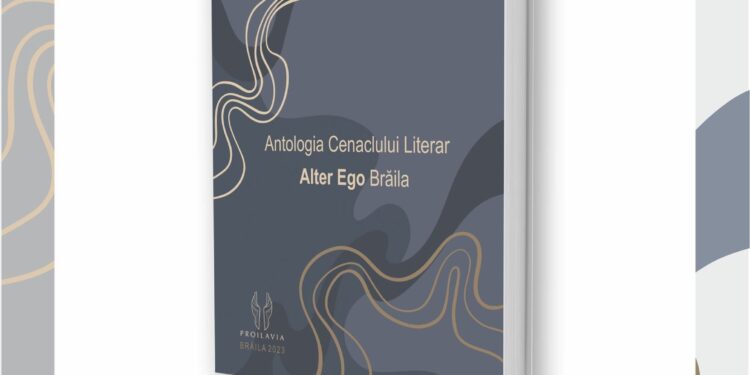 Antologia Cenaclului Literar Alter Ego Brăila, lansare la Biblioteca Județeană