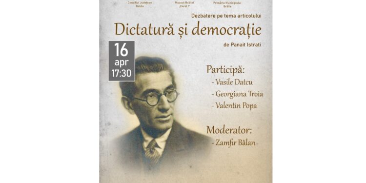 Muzeul Brăilei „Carol I” organizează o dezbatere pe tema articolului ”Dictatură și democrație”