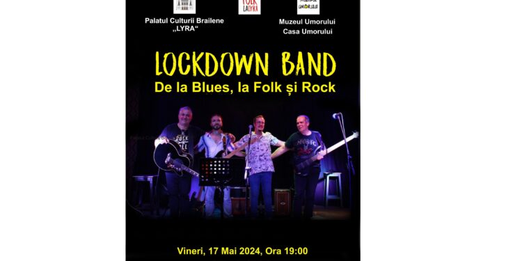 „De la Blues, la Folk și Rock” – Concert LOCKDOWN BAND la Palatul „Lyra”