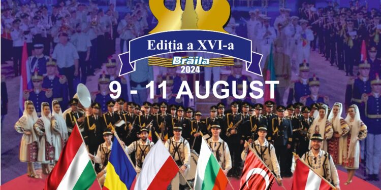 Între 9 și 11 august va avea loc a XVI-a Ediție a Festivalului Internaţional al Muzicilor Militare