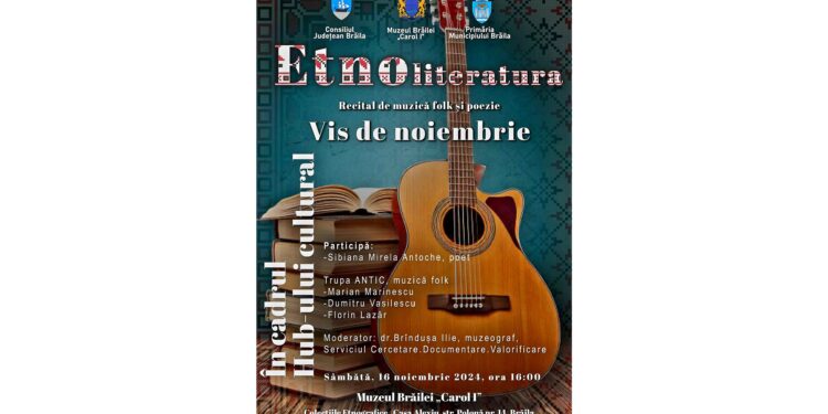 Recital de muzică și poezie VIS DE NOIEMBRIE, sâmbătă 16 noiembrie 2024, ora 16 la Muzeul Brăilei ,,Carol I”, Casa Alexiu