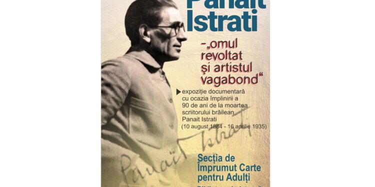 Panait Istrati - omul revoltat și artistul vagabond