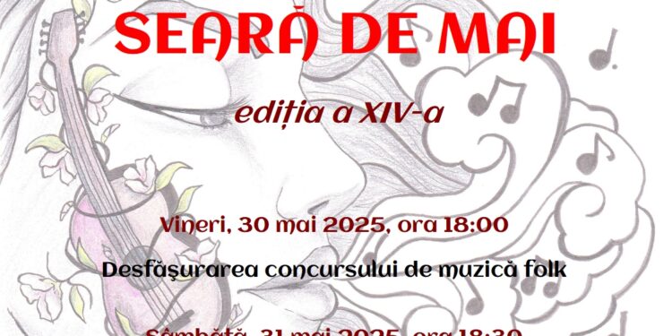 Festivalul Concurs de Muzică Folk „Seară de Mai” se desfășoară în perioada 30-31 mai