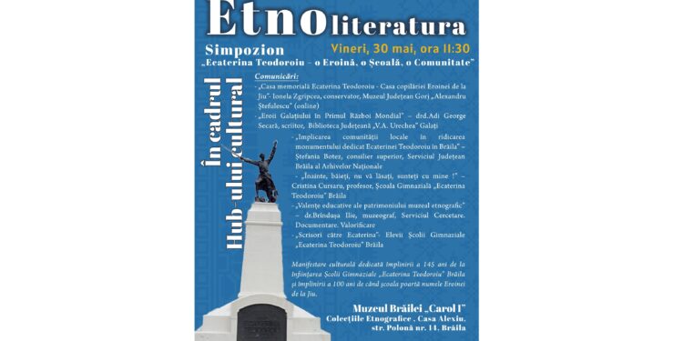 Simpozion cu tema „Ecaterina Teodoroiu – o Eroină, o Școală, o Comunitate”