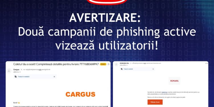 AVERTIZARE: două campanii de phishing active vizează utilizatorii!