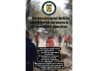 Penitenciarul Brăila oferă angajatorilor interesați colaborare în domeniul utilizării forței de muncă din rândul persoanelor private de libertate
