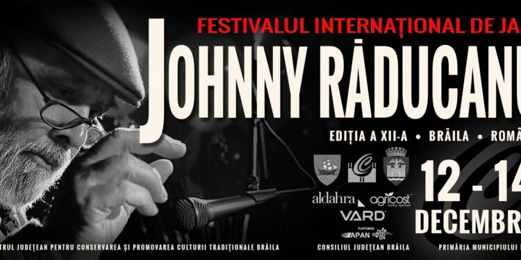 Ediția a XII-a a Festivalului Internațional de Jazz ”Johnny Răducanu”