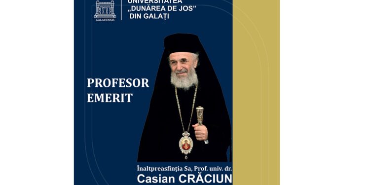Titlu de Profesor Emerit pentru prof. univ. dr. Casian Crăciun, Arhiepiscopul Dunării de Jos