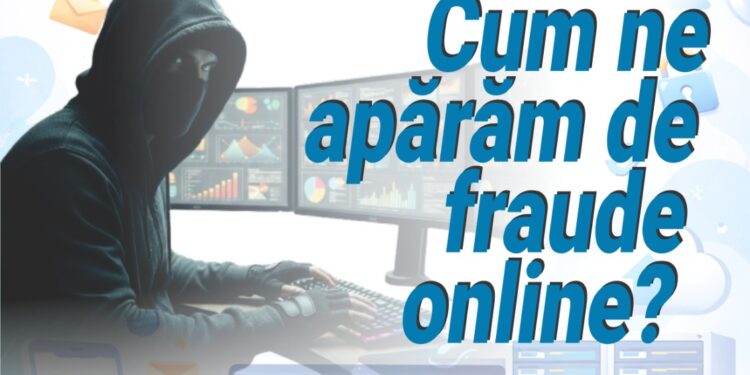 Cum ne apărăm de fraudele online