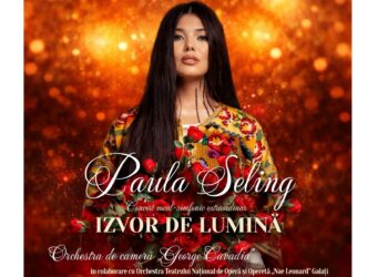 Paula Seling în concert vocal-simfonic extraordinar organizat de Filarmonica „Lyra – George Cavadia”