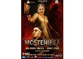 ”Moștenirea”, adaptare după Katalin Thuroczy, la Palatul Culturii Brăilene Lyra