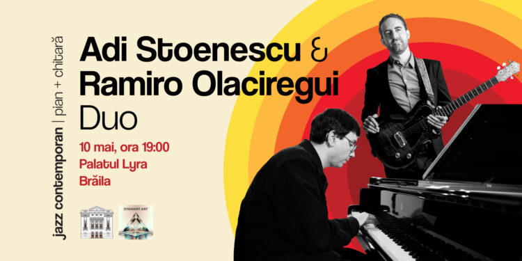 Concert de jazz contemporan – Adi Stoenescu & Ramiro Olaciregui Duo la Palatul Culturii Brăilene Lyra