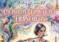 Concert cameral „Culorile Flautului Francofon”, la Filarmonica „Lyra – George Cavadia” Brăila