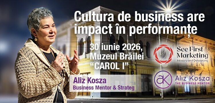 Aliz Kosza, una dintre cele mai experimentate femei de business din România, vine în premieră la Brăila pentru conferința „Cultura de business are impact în performanță”